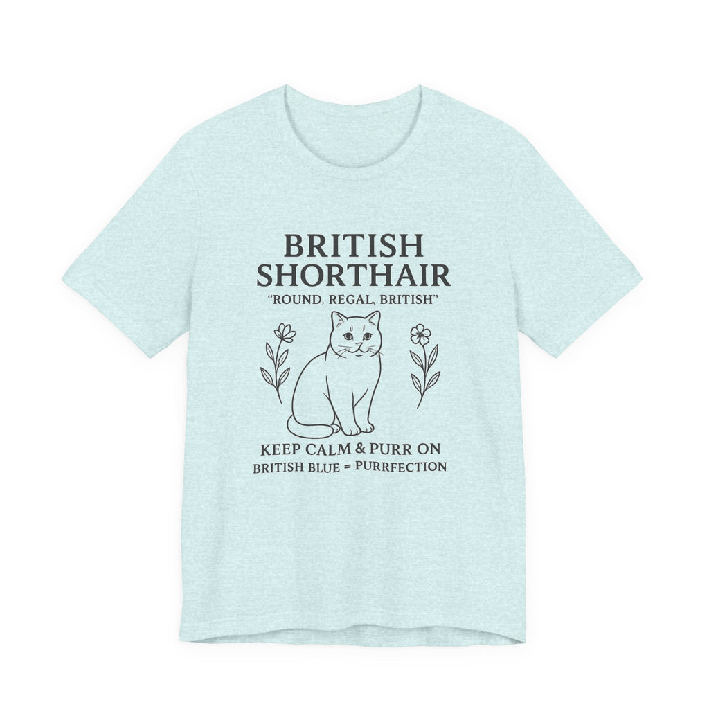 British Shorthair Cat Tee | Funny Cat Lover T-Shirt | Purrfect Gift | Pet Owner Apparel | Animal Lover Style | Casual Wear