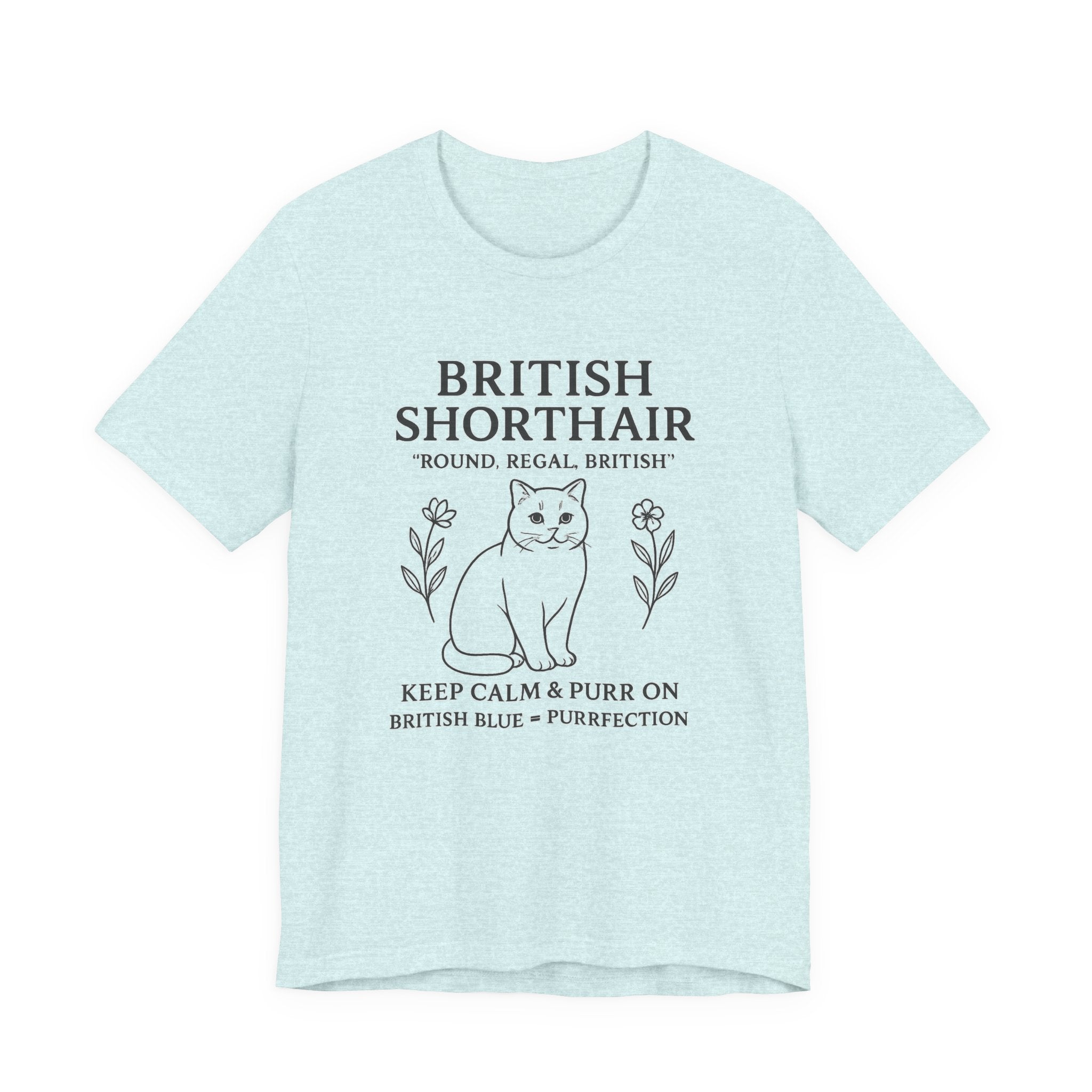 British Shorthair Cat Tee | Funny Cat Lover T-Shirt | Purrfect Gift | Pet Owner Apparel | Animal Lover Style | Casual Wear