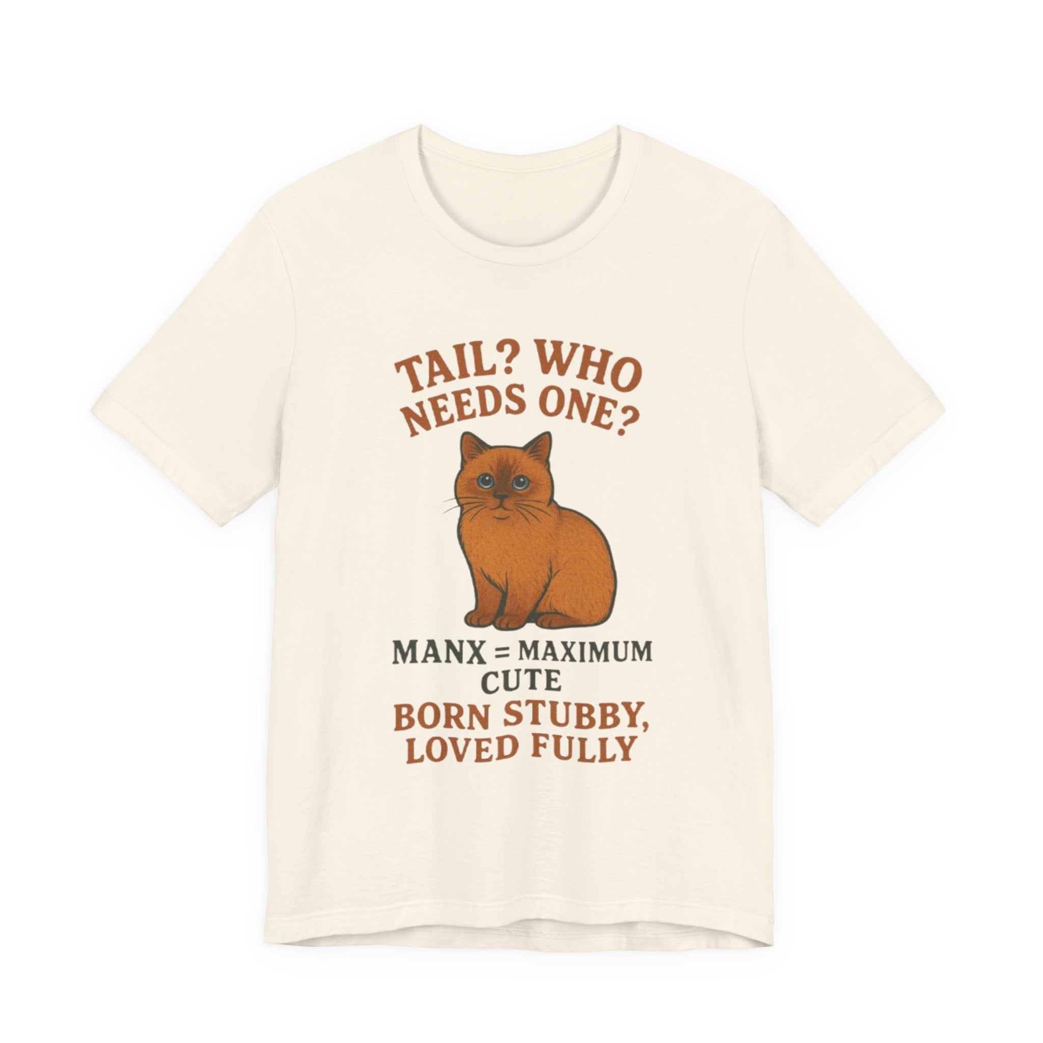 Cute Cat Manx Tee - Tail? Who Needs One? Adorable Pet Shirt, Animal Lover Gift, Cat Mom Apparel, Fun Statement T-Shirt, Birthday Present