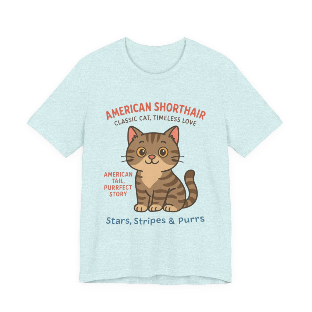Cute Cat Graphic Tee, American Shorthair Shirt, Purrfect Gift for Cat Lovers, Funny Cat Lovers T-Shirt, Casual Wear, Pet Owner Apparel