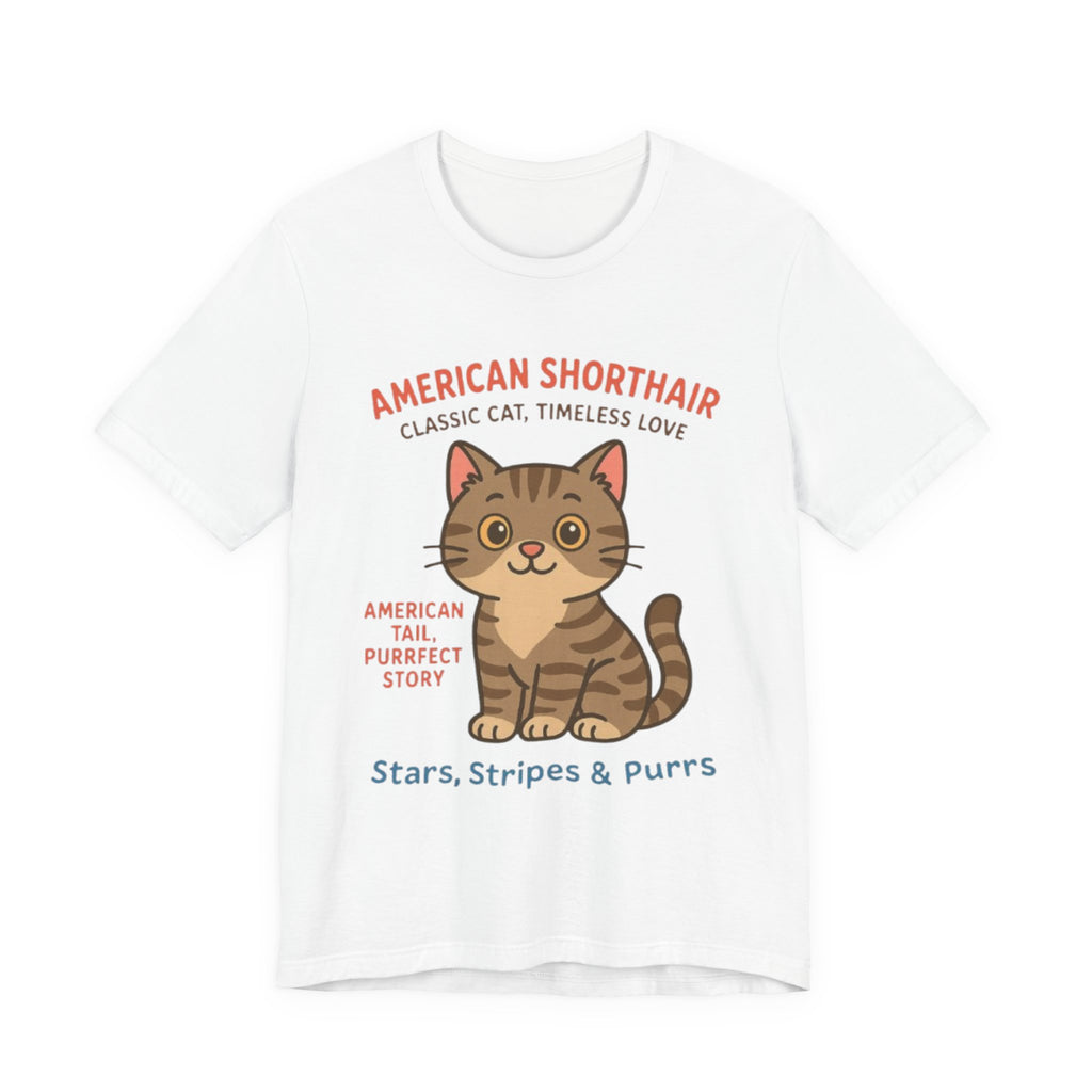 Cute Cat Graphic Tee, American Shorthair Shirt, Purrfect Gift for Cat Lovers, Funny Cat Lovers T-Shirt, Casual Wear, Pet Owner Apparel